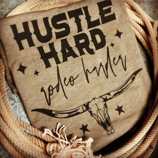 Hustle Hard, Rodeo Harder T-Shirt