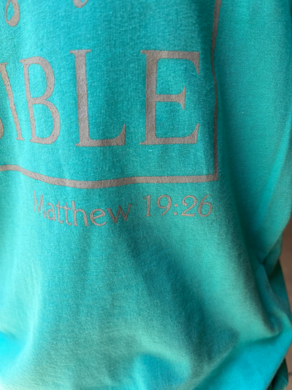 With God, All Things are Possible, Teal Shirt
